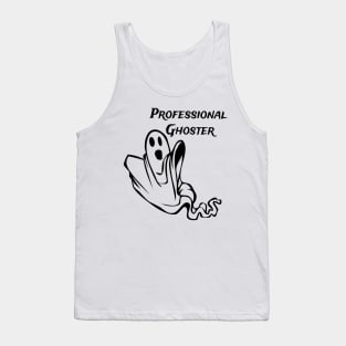 Professional Ghoster, Ghost,  Pop Culture, Dating Ghosting Tank Top